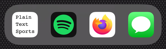 Plain Text Sports sitting in the iOS dock along with Firefox.